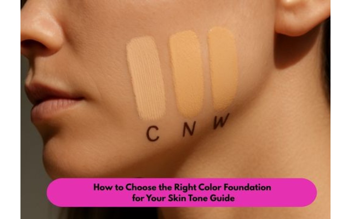 How to Choose the Right Color Foundation for Your Skin Tone Guide