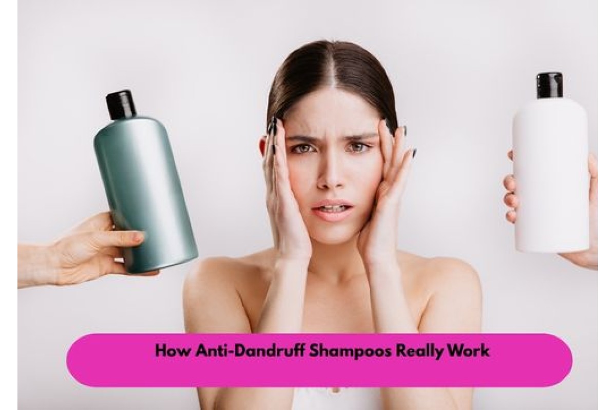How Anti-Dandruff Shampoos Really Work
